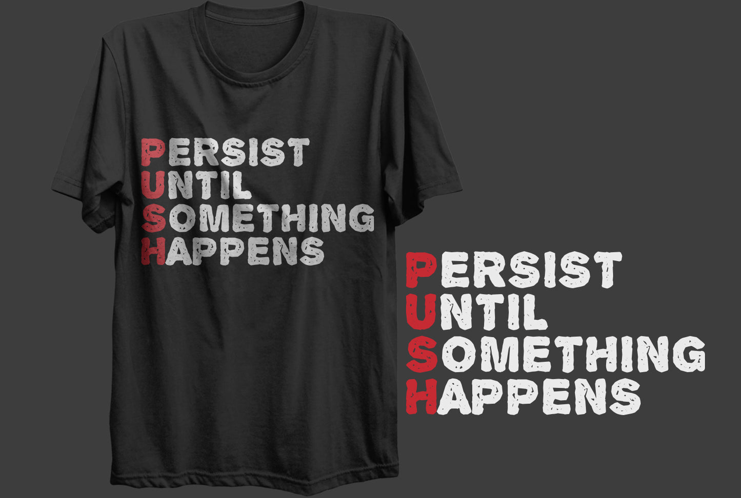 Push Until Something Happens T-Shirt