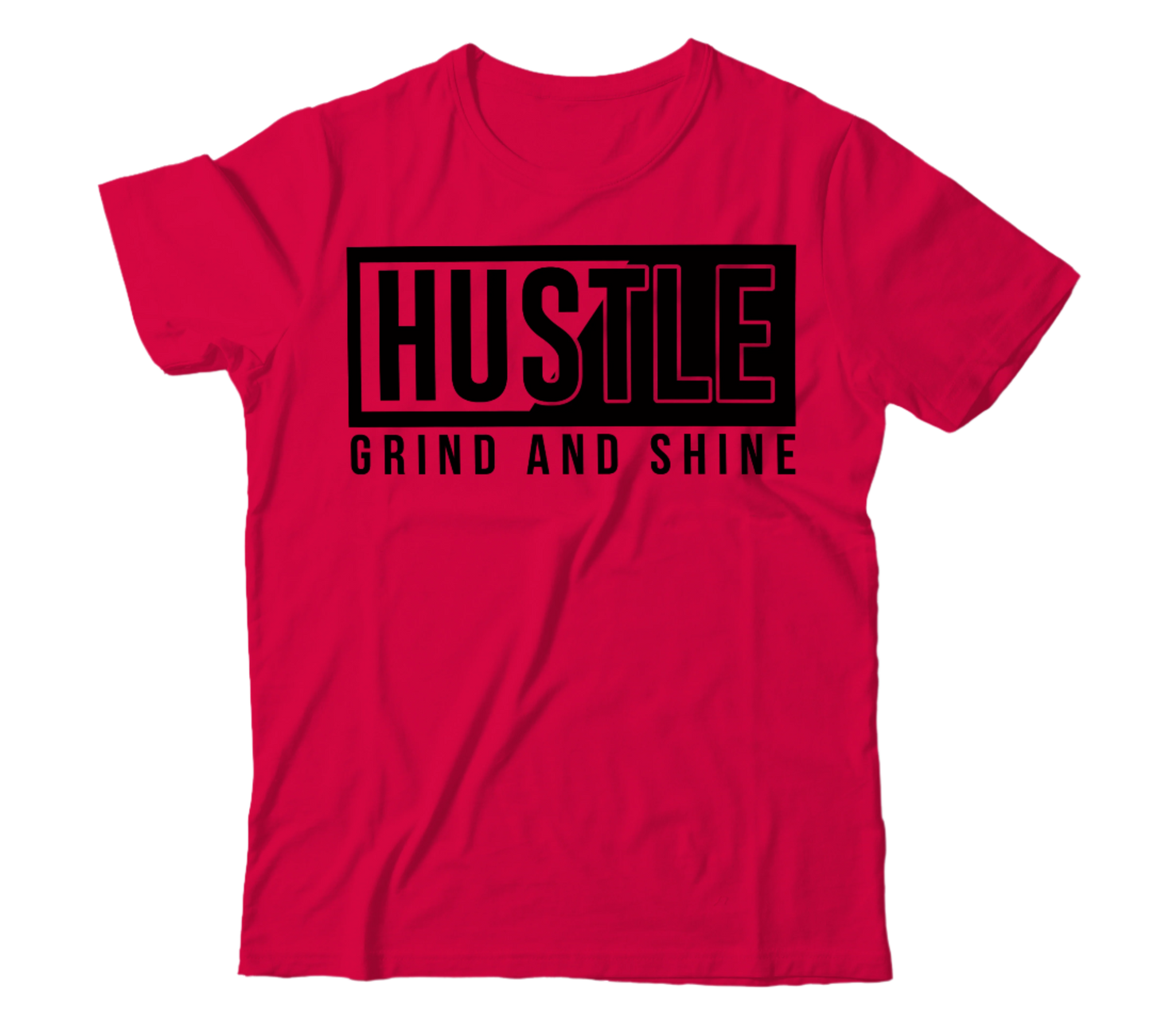 Hustle Grind And Shine T