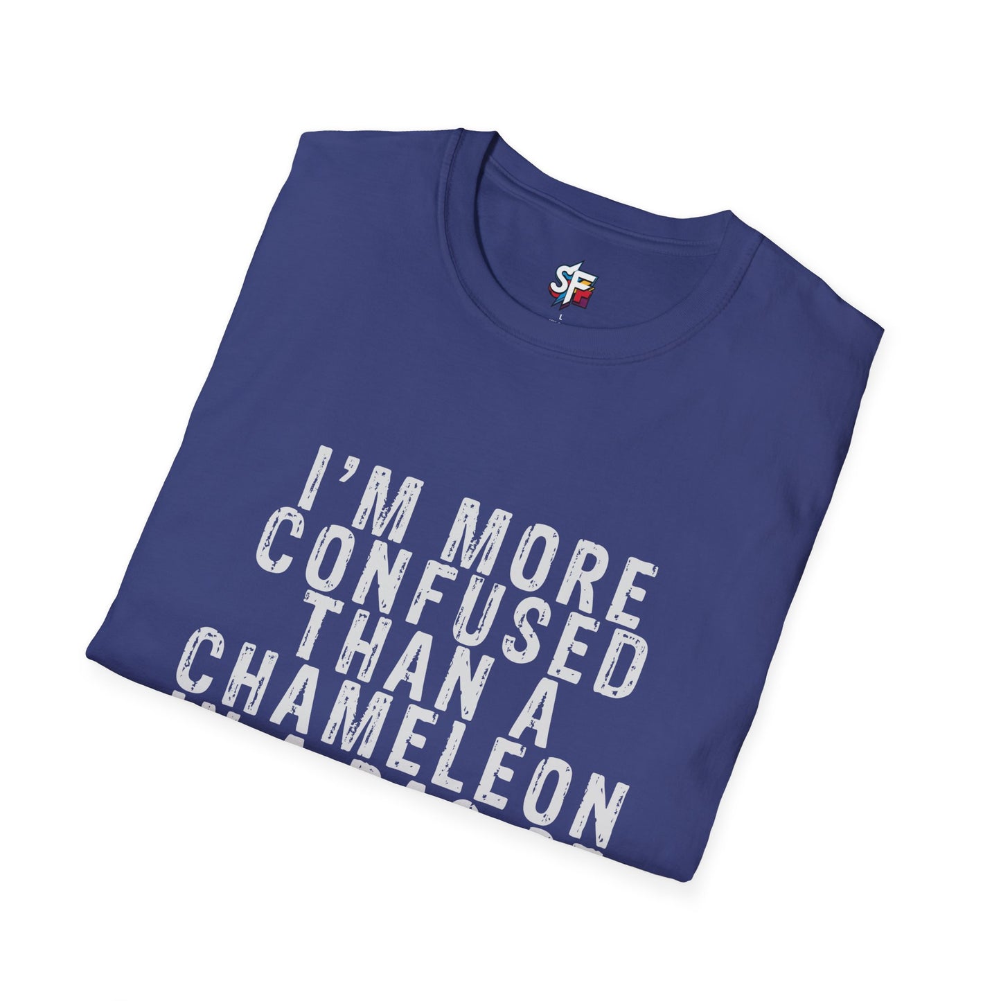More Confused Than a Chameleon in a Bag of Skittles T-Shirt | Funny Sarcastic Quote