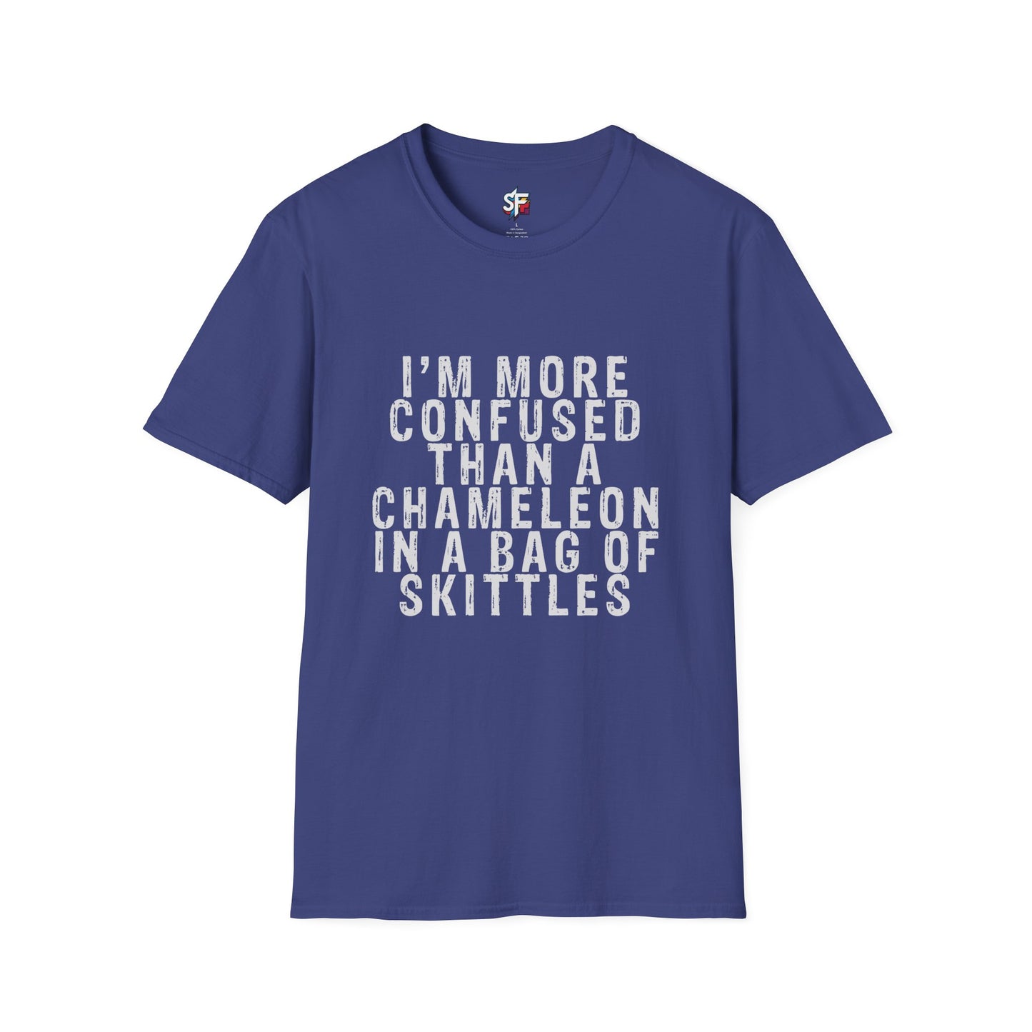 More Confused Than a Chameleon in a Bag of Skittles T-Shirt | Funny Sarcastic Quote
