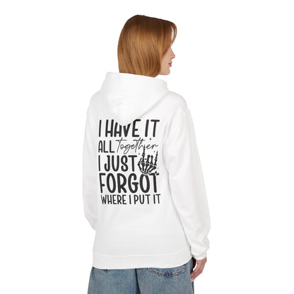 Mom Life hoodie | I have it all together I just forgot where I put it