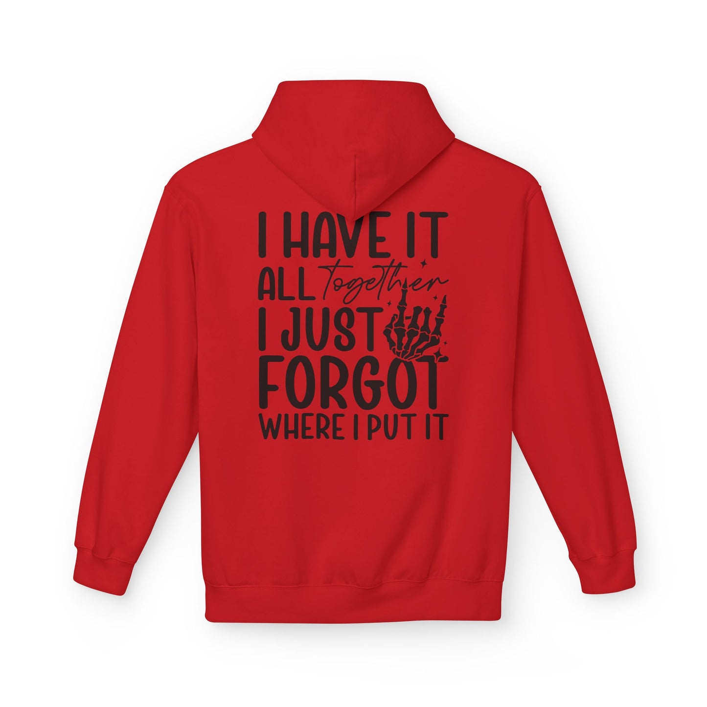 Mom Life hoodie | I have it all together I just forgot where I put it