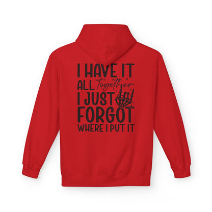 Mom Life hoodie | I have it all together I just forgot where I put it