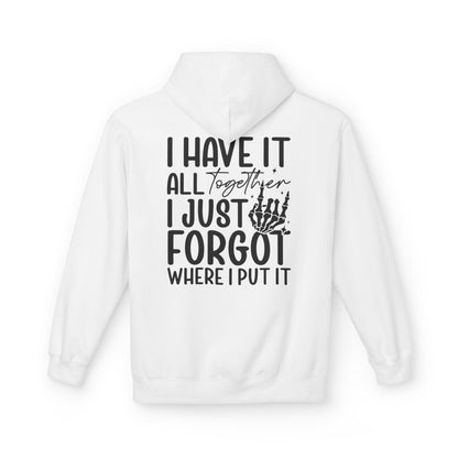 Mom Life hoodie | I have it all together I just forgot where I put it